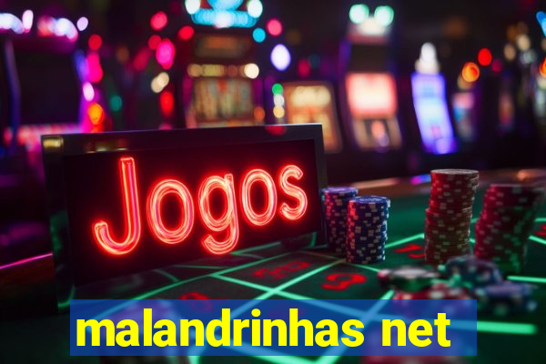 malandrinhas net